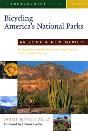 Bicycling America's National Parks: Arizona & New Mexico